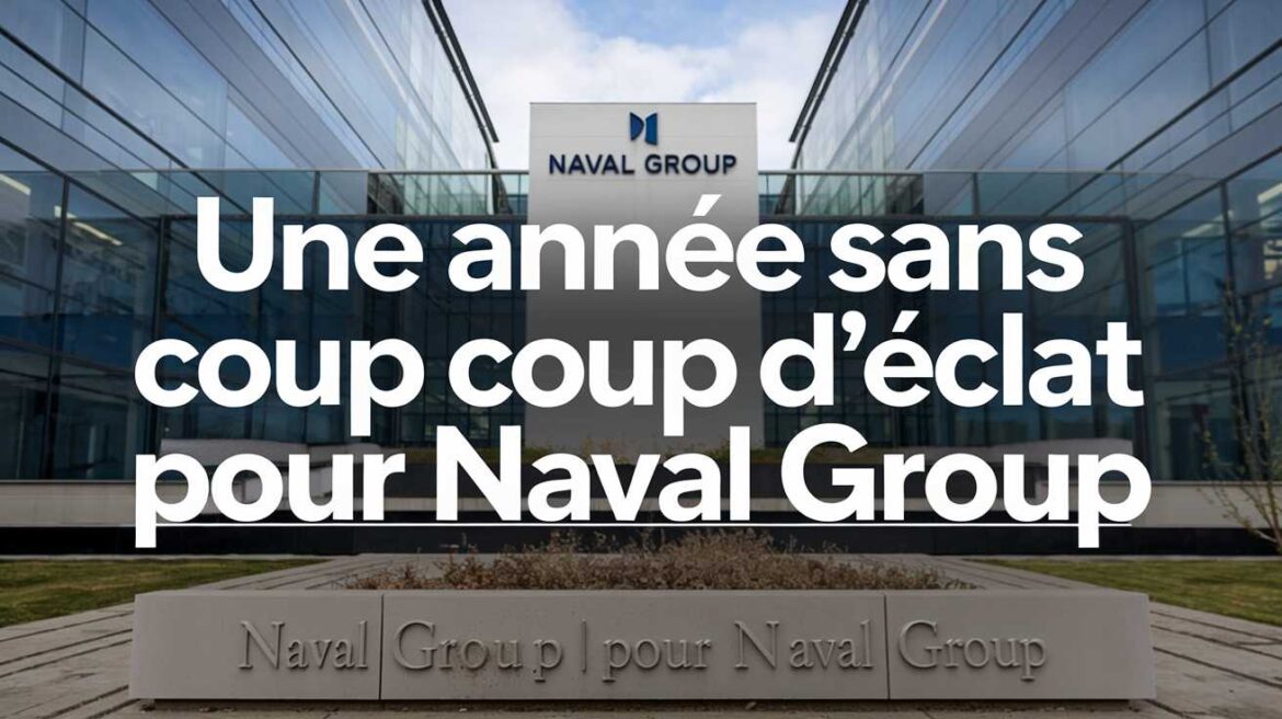 Une ann&eacute;e sans coup d’&eacute;clat pour naval group